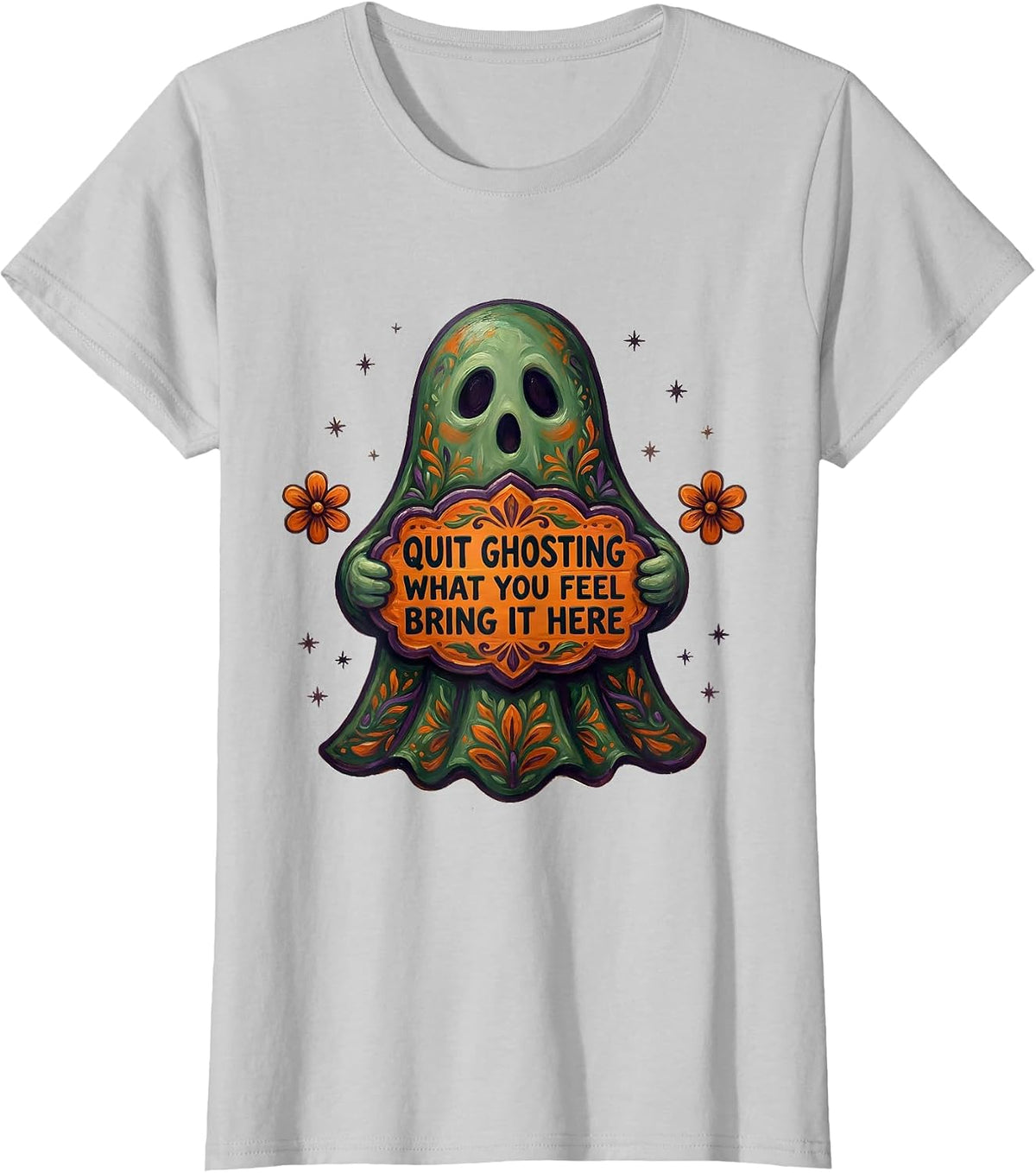 Women's Quit Ghosting What You Feel Bring It Here Halloween T-Shirt - Silver Grey