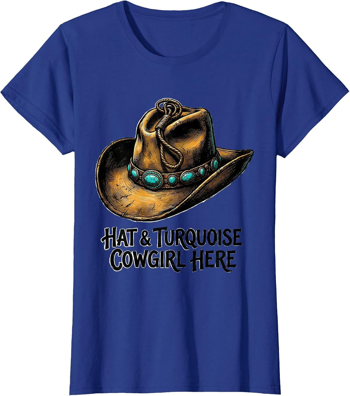 Women's Hat & Turquoise Cowgirl Here Western Rodeo Country Pride T-Shirt - Royal Blue