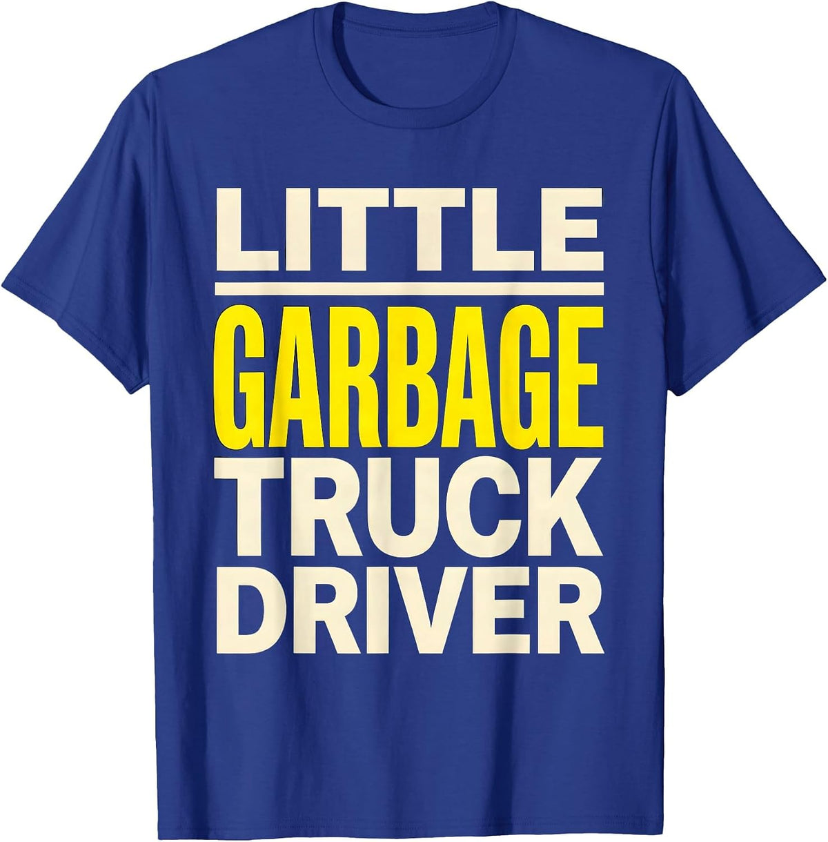 Little Garbage Truck Driver Funny Toddler Trucker Dad Gift T-Shirt - Royal Blue
