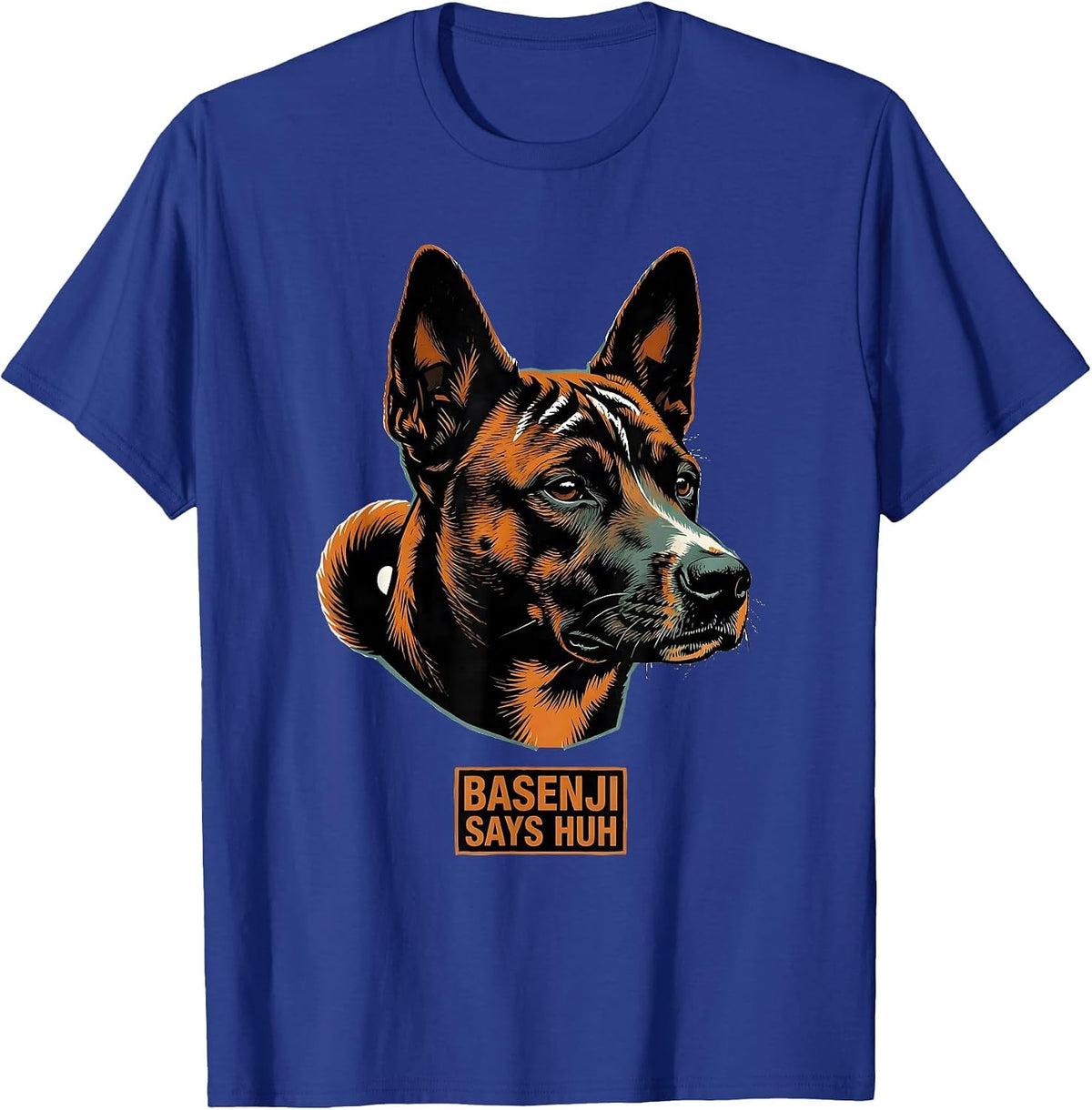 Basenji Says Huh Funny Dog Lover Pet Owner Humor T-Shirt - Royal Blue