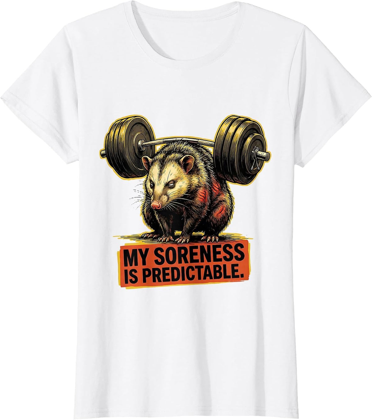 My Soreness Is Predictable Funny Gym Weightlifting Workout T-Shirt - White