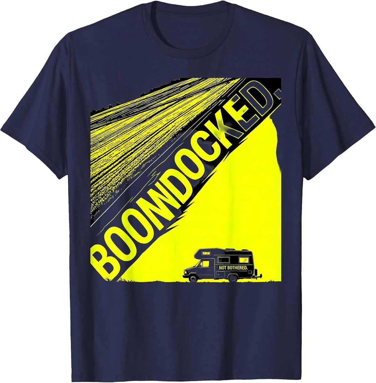 Boondocked Not Bothered Retro Van Life Nomads Vanlife T-Shirt - Navy Blue