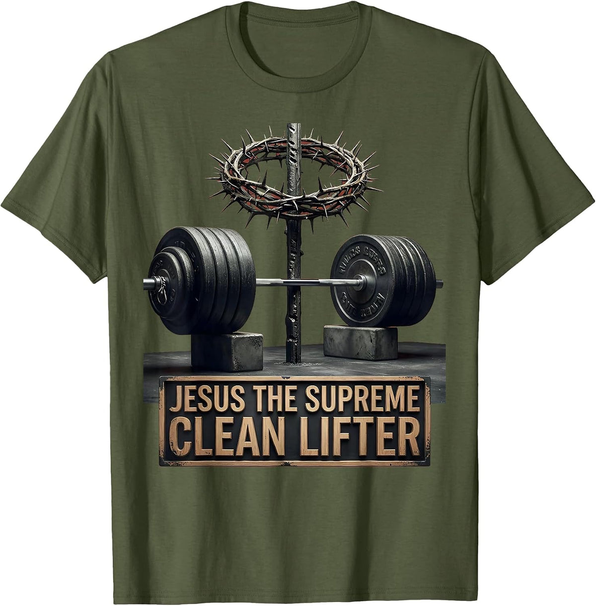 Jesus The Supreme Clean Lifter Funny Christian Gym T-Shirt - Olive Green