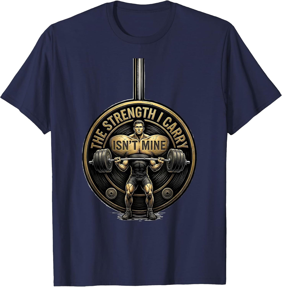 Men's The Strength I Carry Isn't Mine Funny Christian Gym T-Shirt - Navy Blue