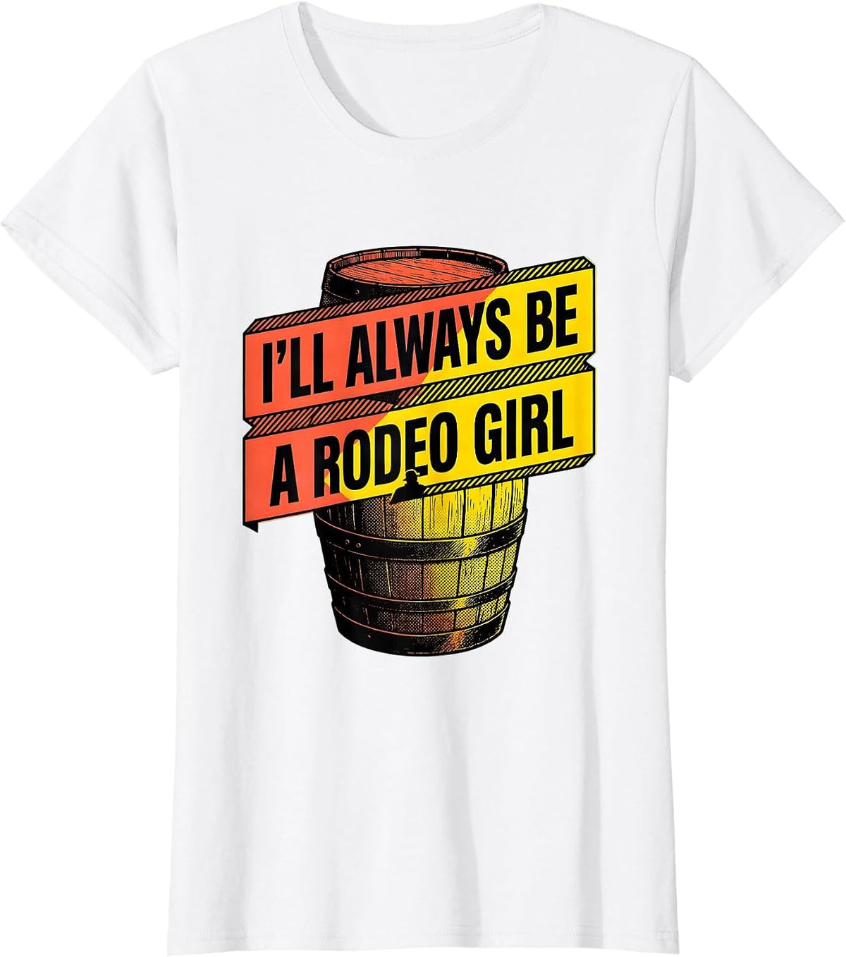 I'll Always Be A Rodeo Girl Western Cowgirl Rodeo Pride T-Shirt - White