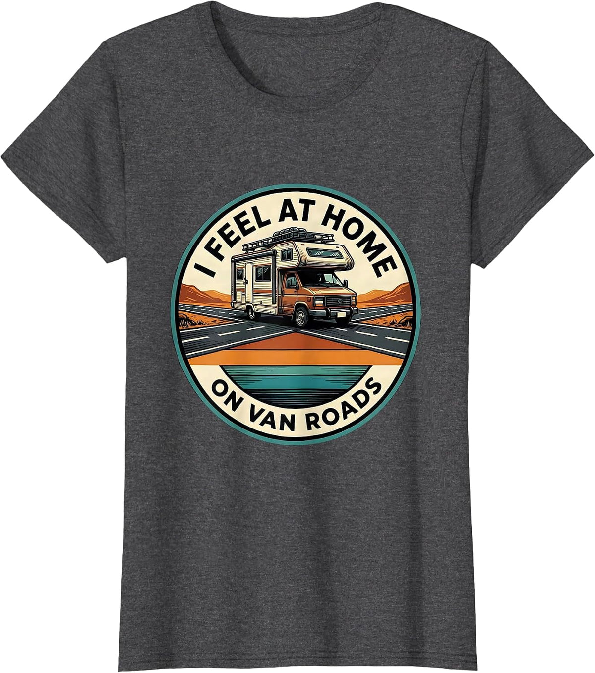 Women's I Feel At Home On Van Roads Retro Van Life Road Trip Badge T-Shirt - Dark Heather Grey