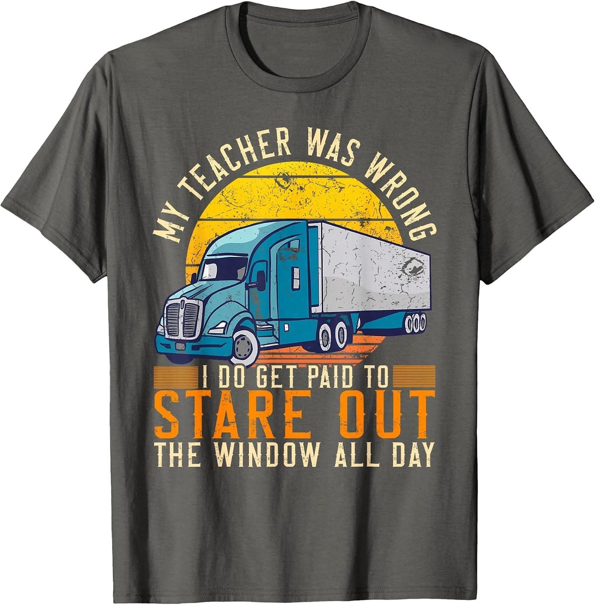 My Teacher was Wrong Trucker T-Shirt - Asphalt Grey