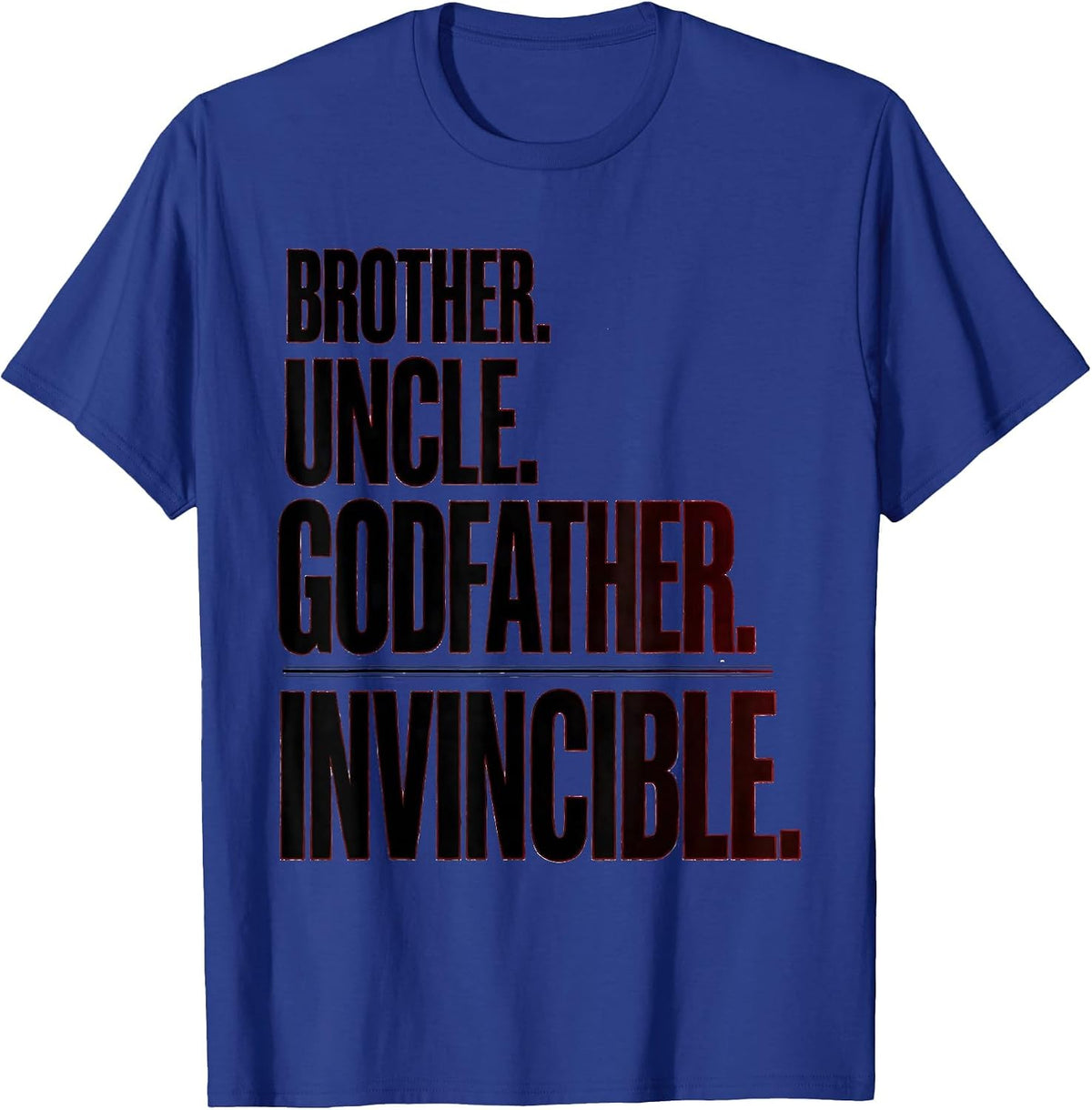 Brother Uncle Godfather Invincible Funny Cool Uncle Family T-Shirt - Royal Blue