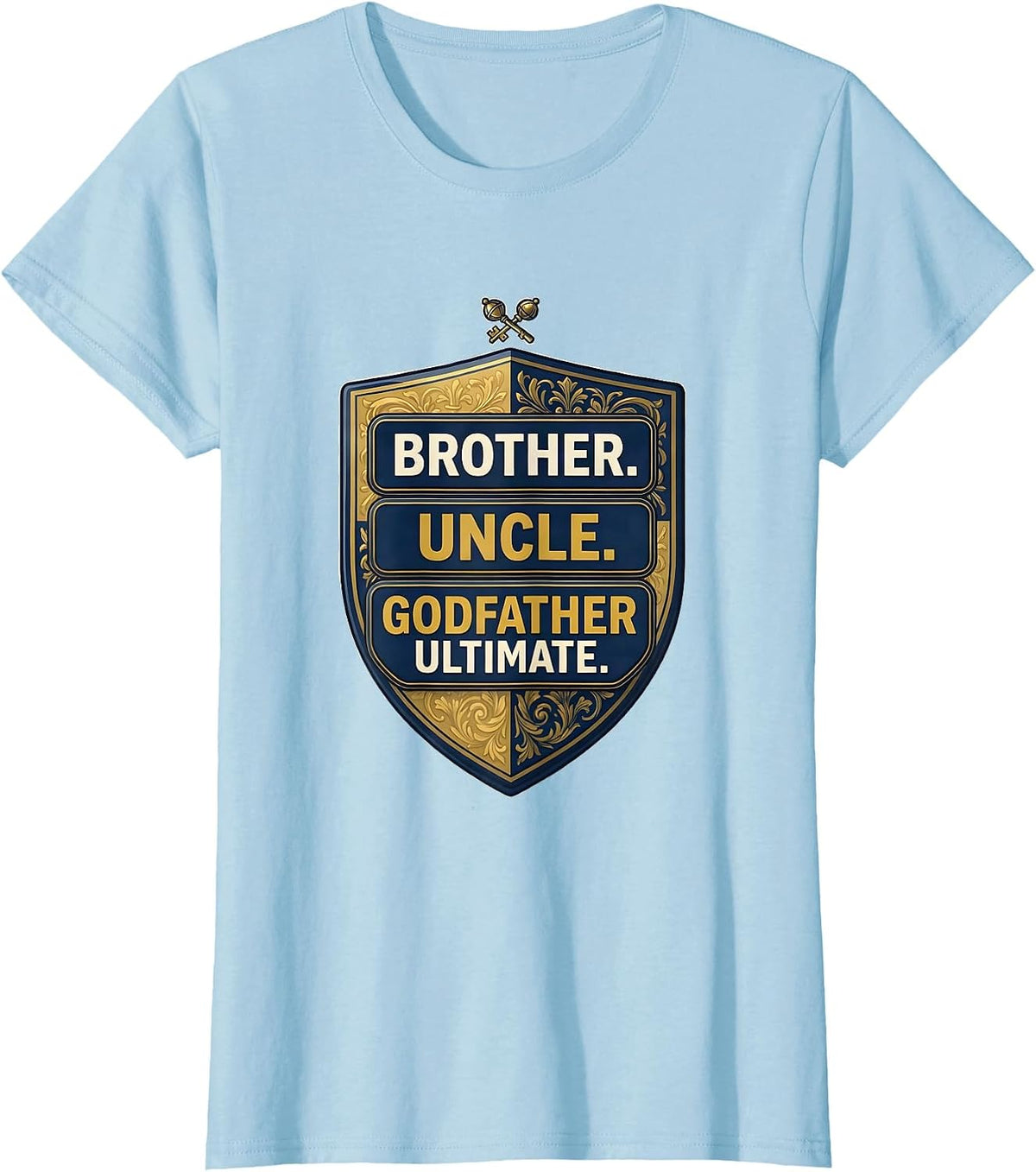 Women's Brother Uncle Godfather Ultimate Funny Uncle Pride Club T-Shirt - Baby Blue