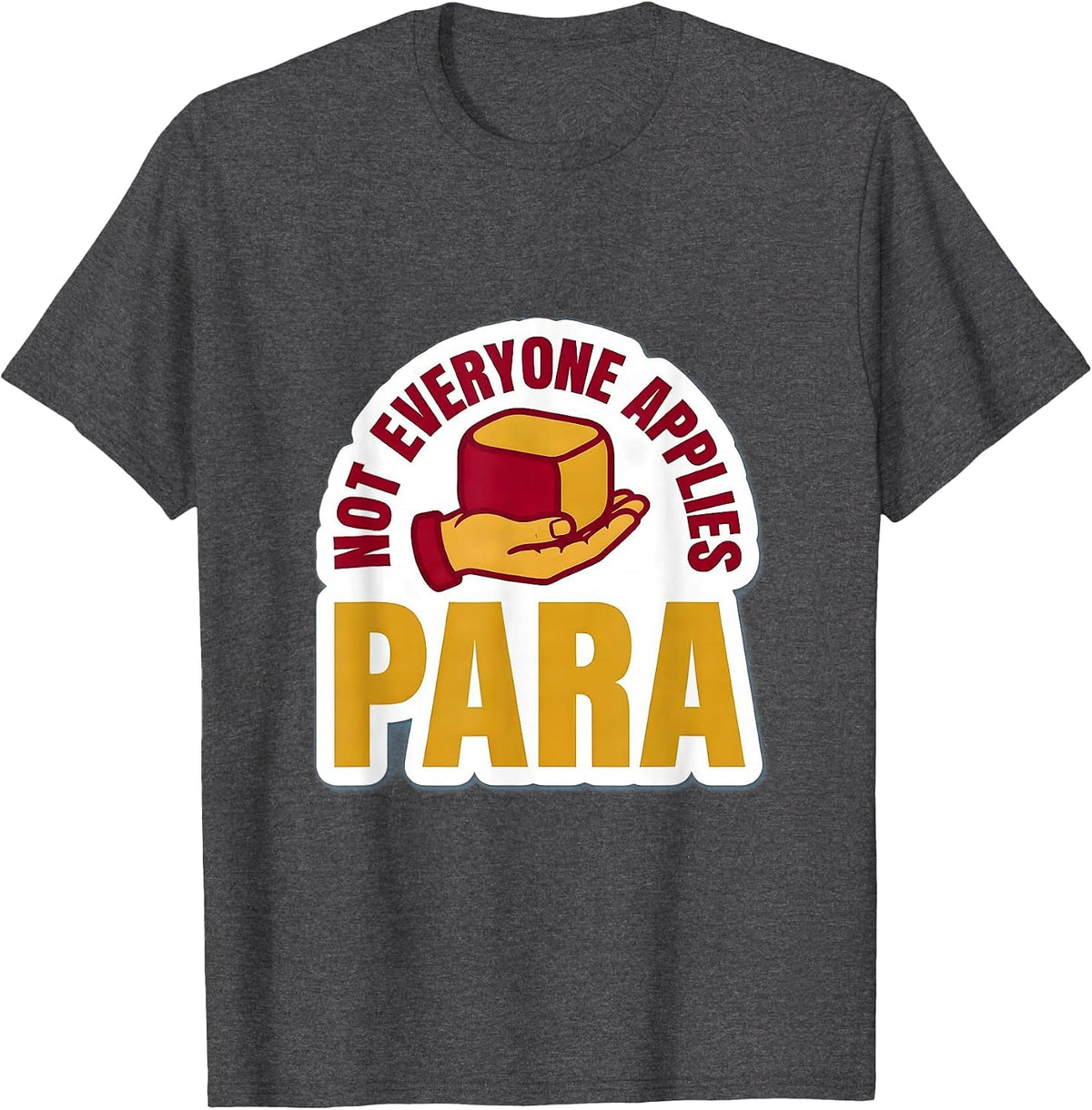 Men's Not Everyone Applies Para Paraprofessional School Aide T-Shirt - Dark Heather Grey