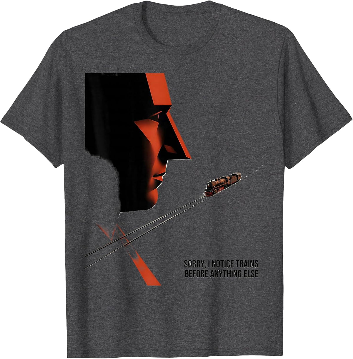 Sorry, I Notice Trains Before Anything Else Train Enthusiast T-Shirt - Dark Heather Grey