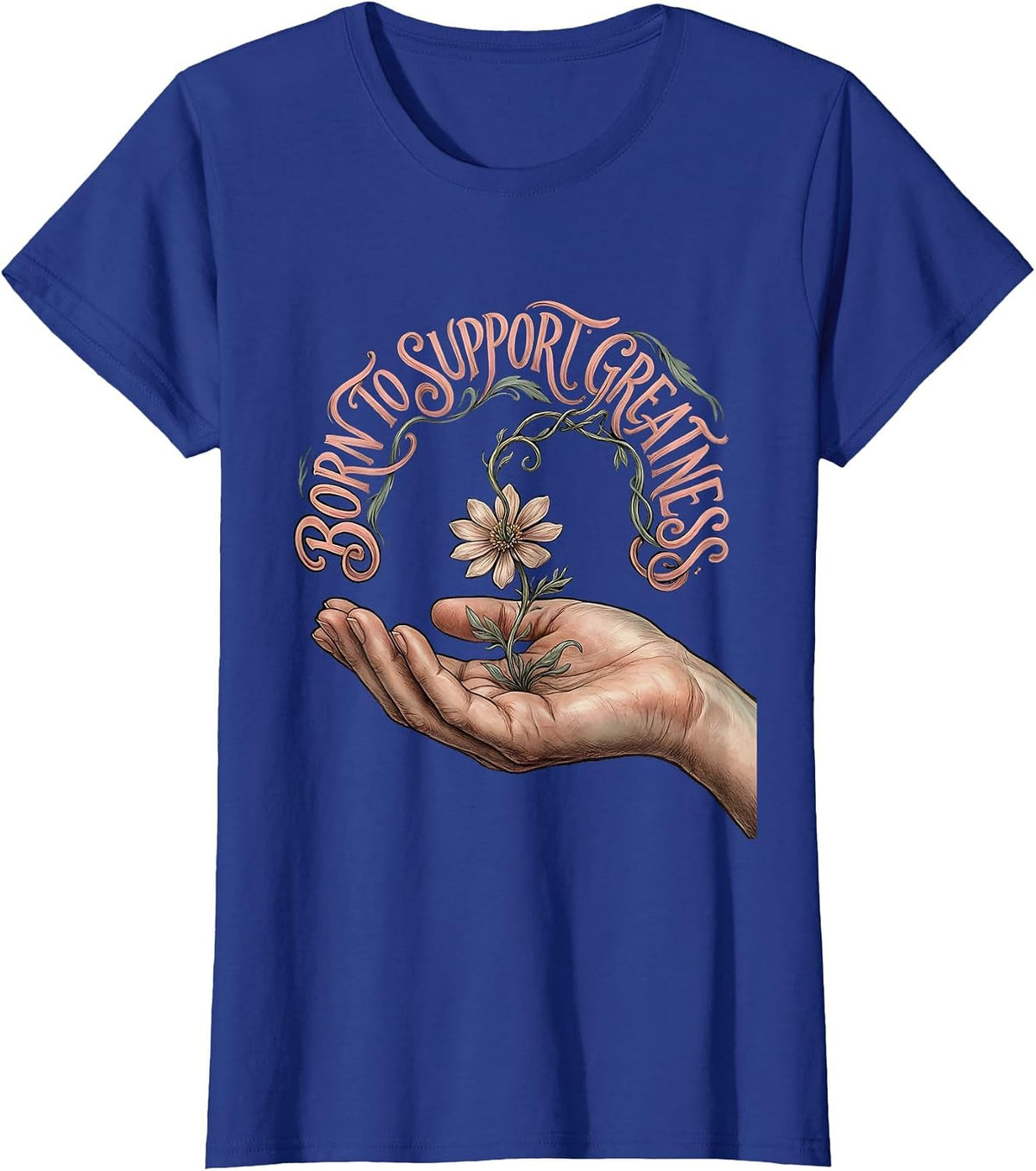 Women's Born to Support Greatness Paraprofessional Design T-Shirt - Royal Blue