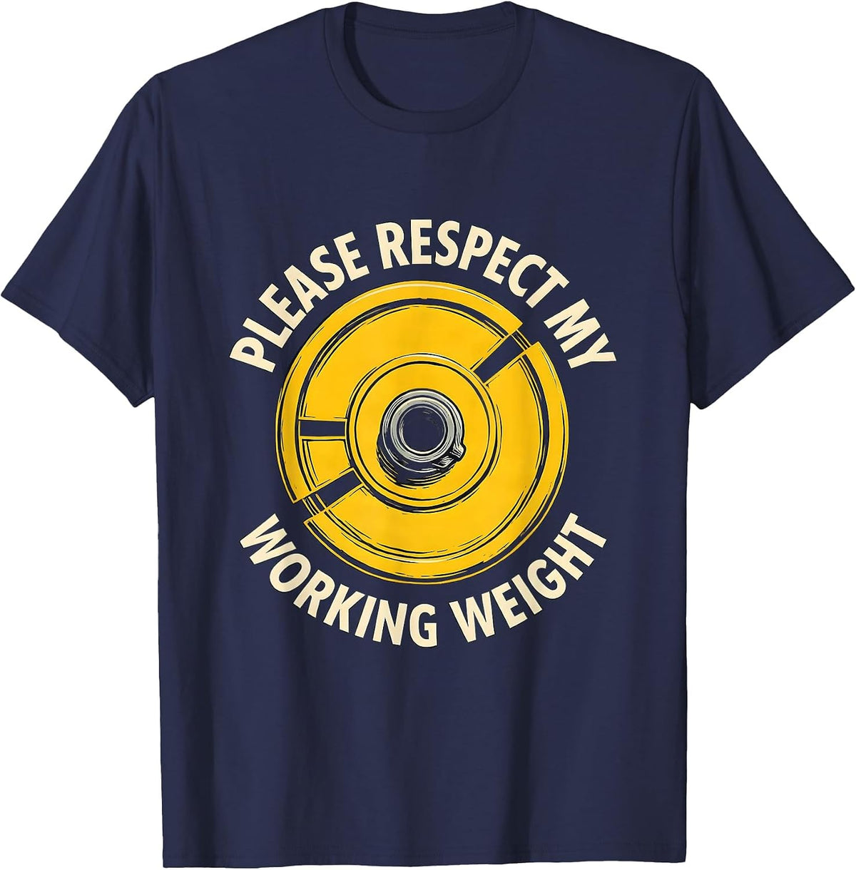 Men's Please Respect My Working Weight Funny Gym Workout T-Shirt - Navy Blue