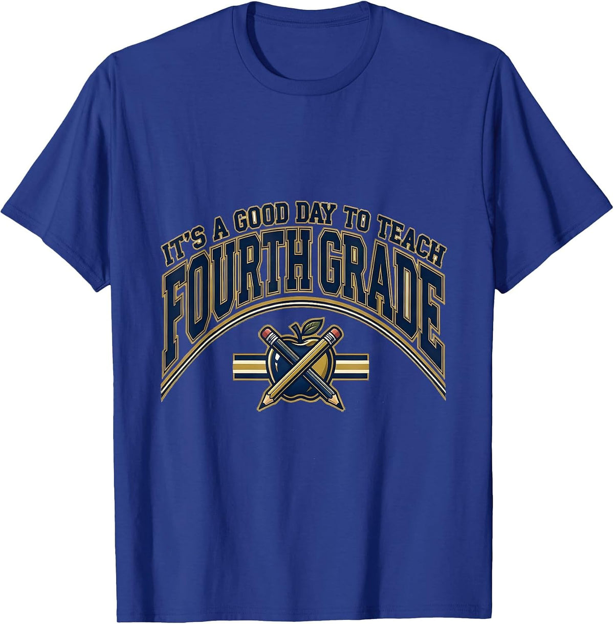 Men's It's A Good Day To Teach Fourth Grade Funny Teacher Back T-Shirt - Royal Blue