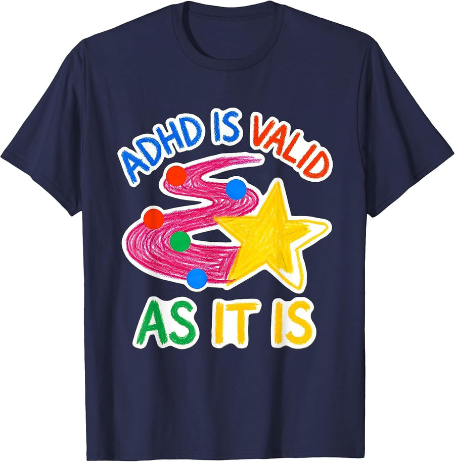 ADHD Is Valid As It Is Naive Kidcore Neurodivergent Humor T-Shirt - Navy Blue