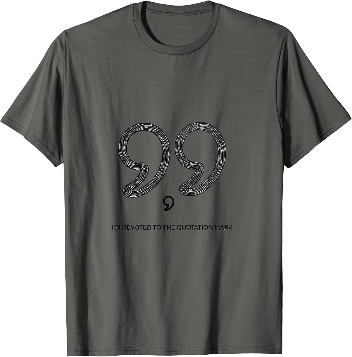 Men's I'm Devoted To The Quotation Mark Funny Grammar Teacher T-Shirt - Asphalt Grey