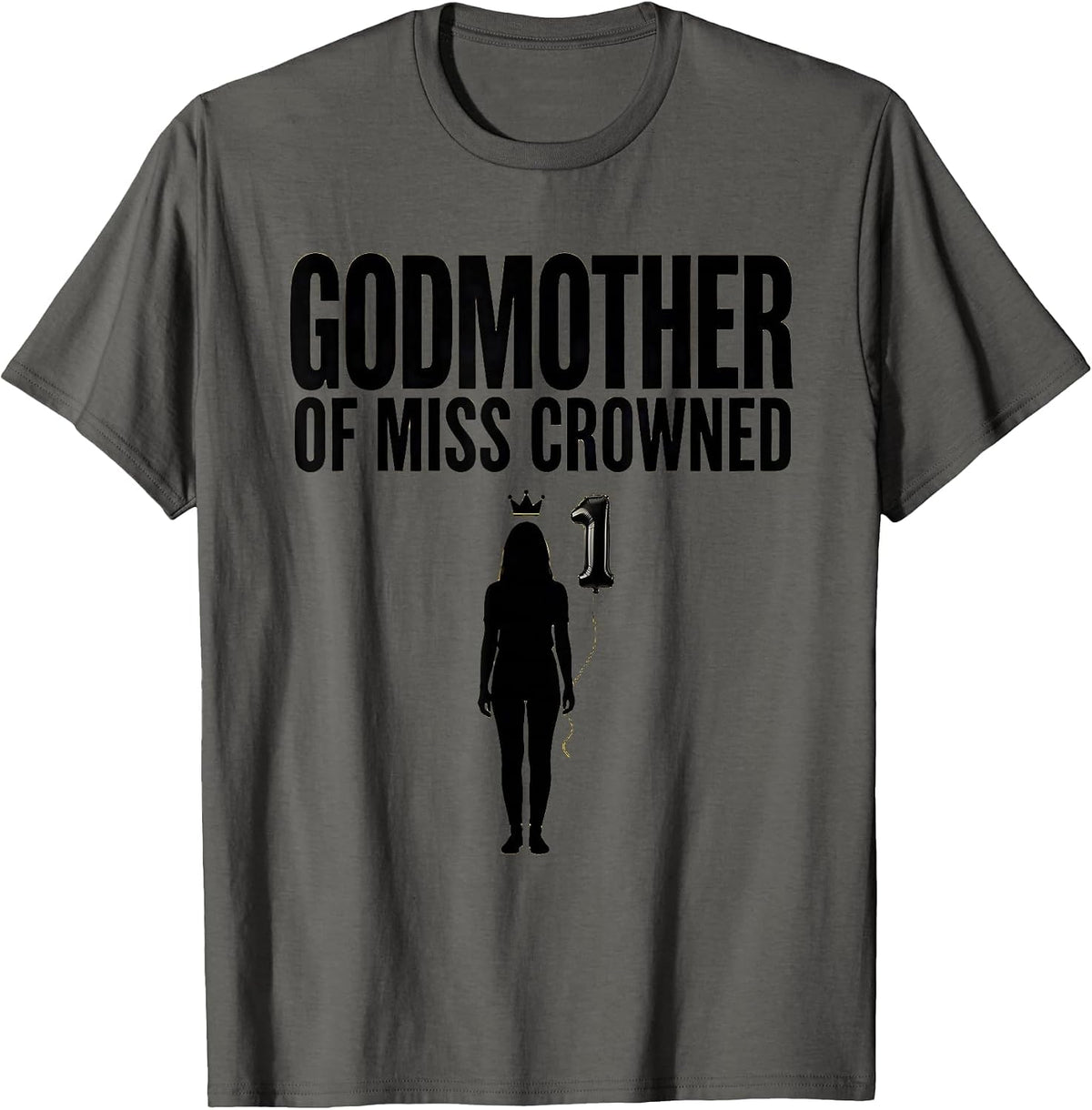 Godmother of Miss Crowned Minimalist Family Matching 1st T-Shirt - Asphalt Grey