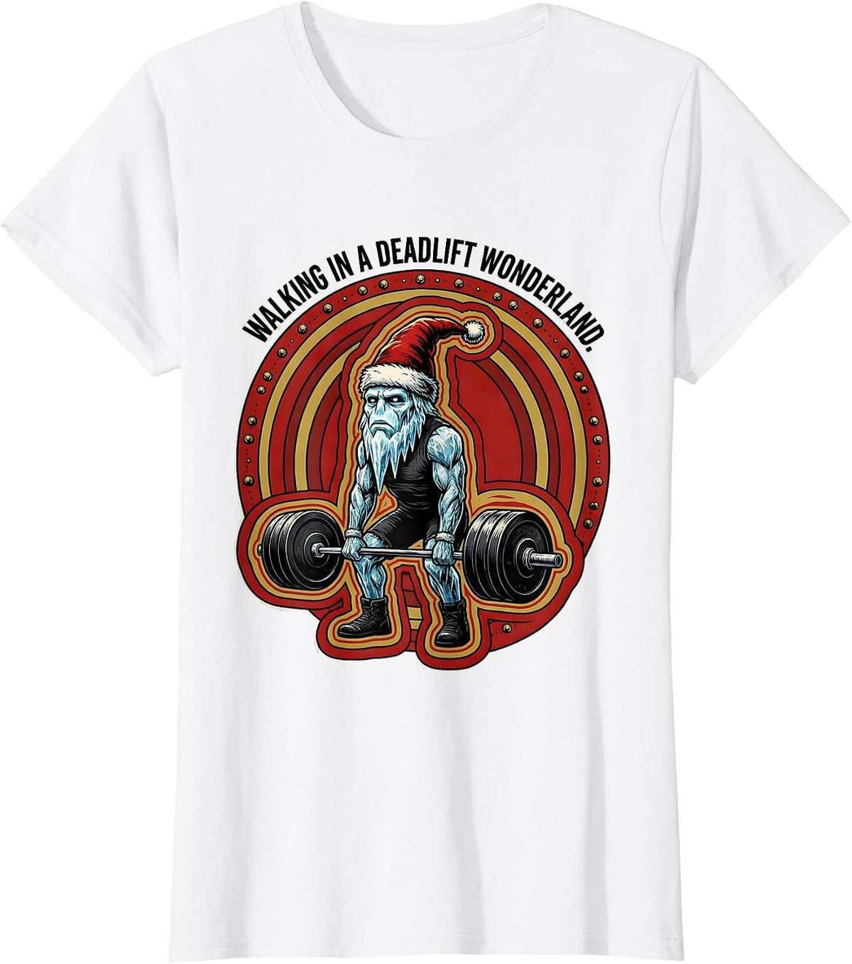 Walking in a Deadlift Wonderland Funny Christmas Gym T-Shirt - White