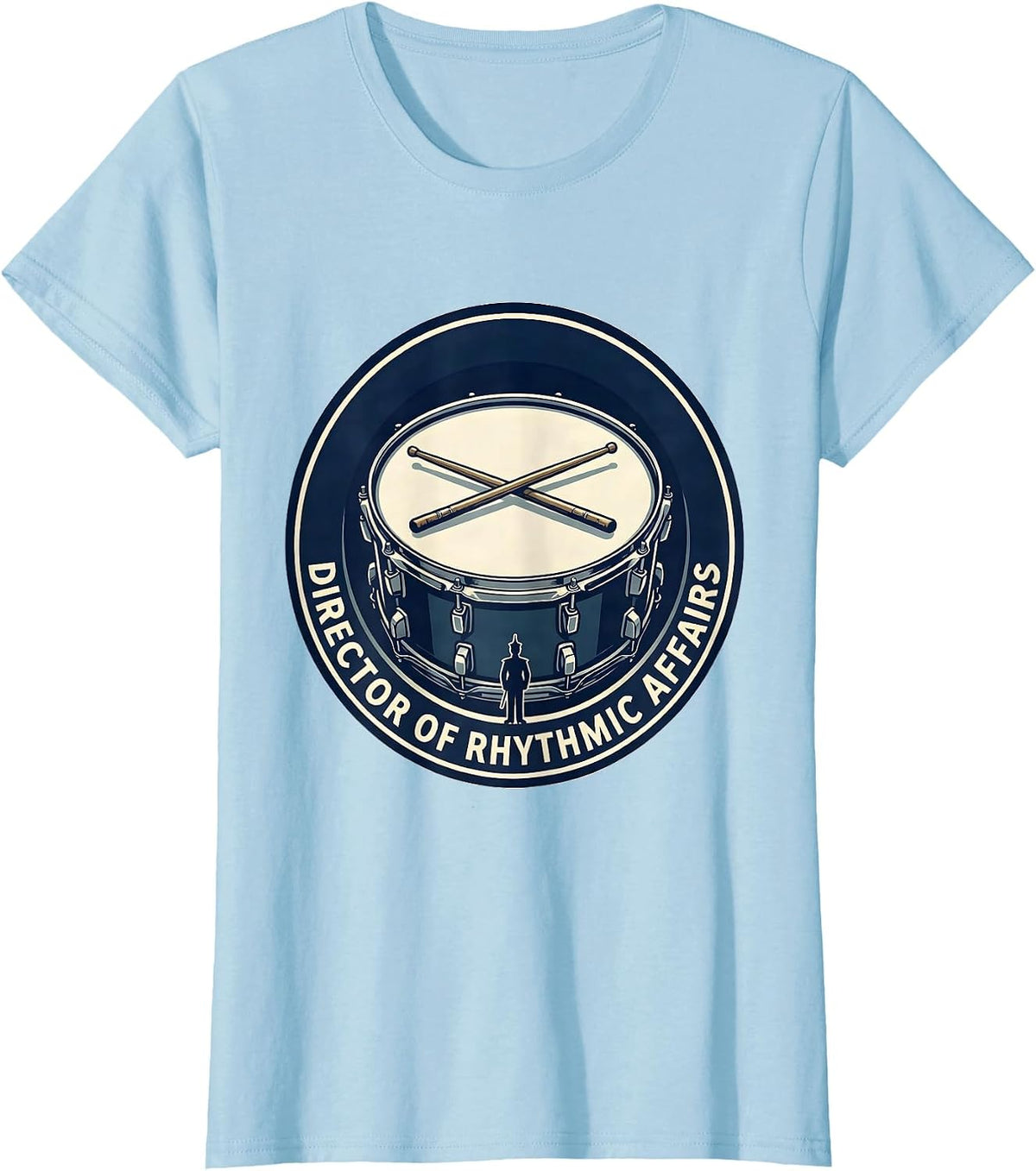 Director of Rhythmic Affairs Funny Marching Band Musician T-Shirt - Baby Blue