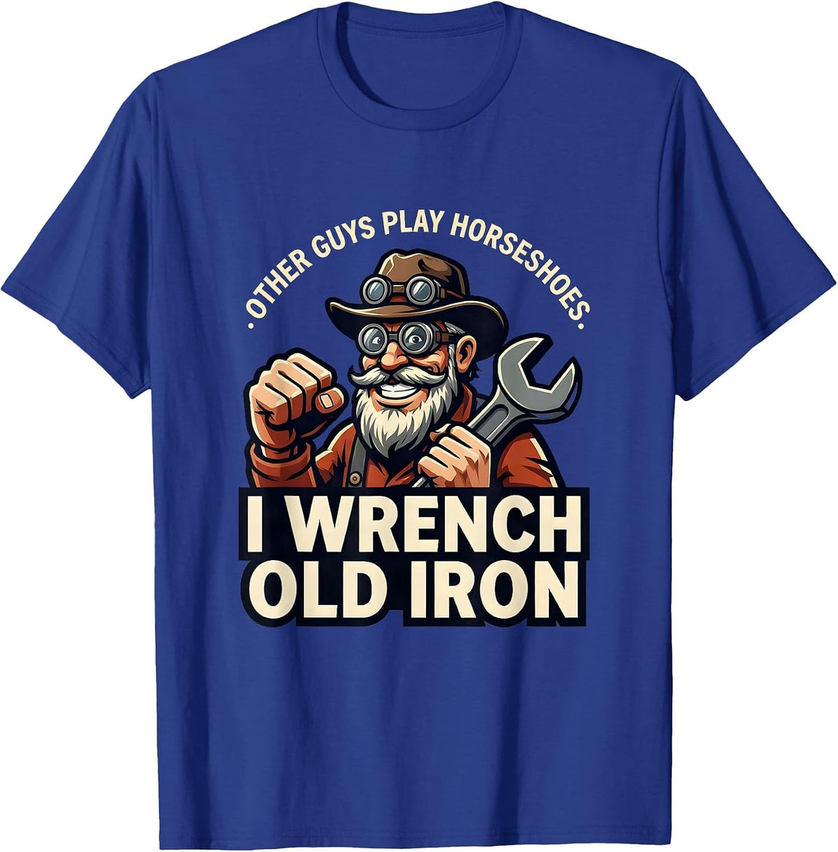 Other Guys Play Horseshoes. I Wrench Old Iron Classic Car T-Shirt - Royal Blue