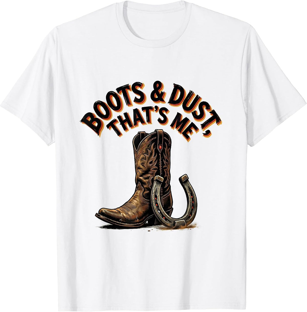 Men's Boots & Dust That's Me Western Cowgirl Rodeo Lifestyle T-Shirt - White