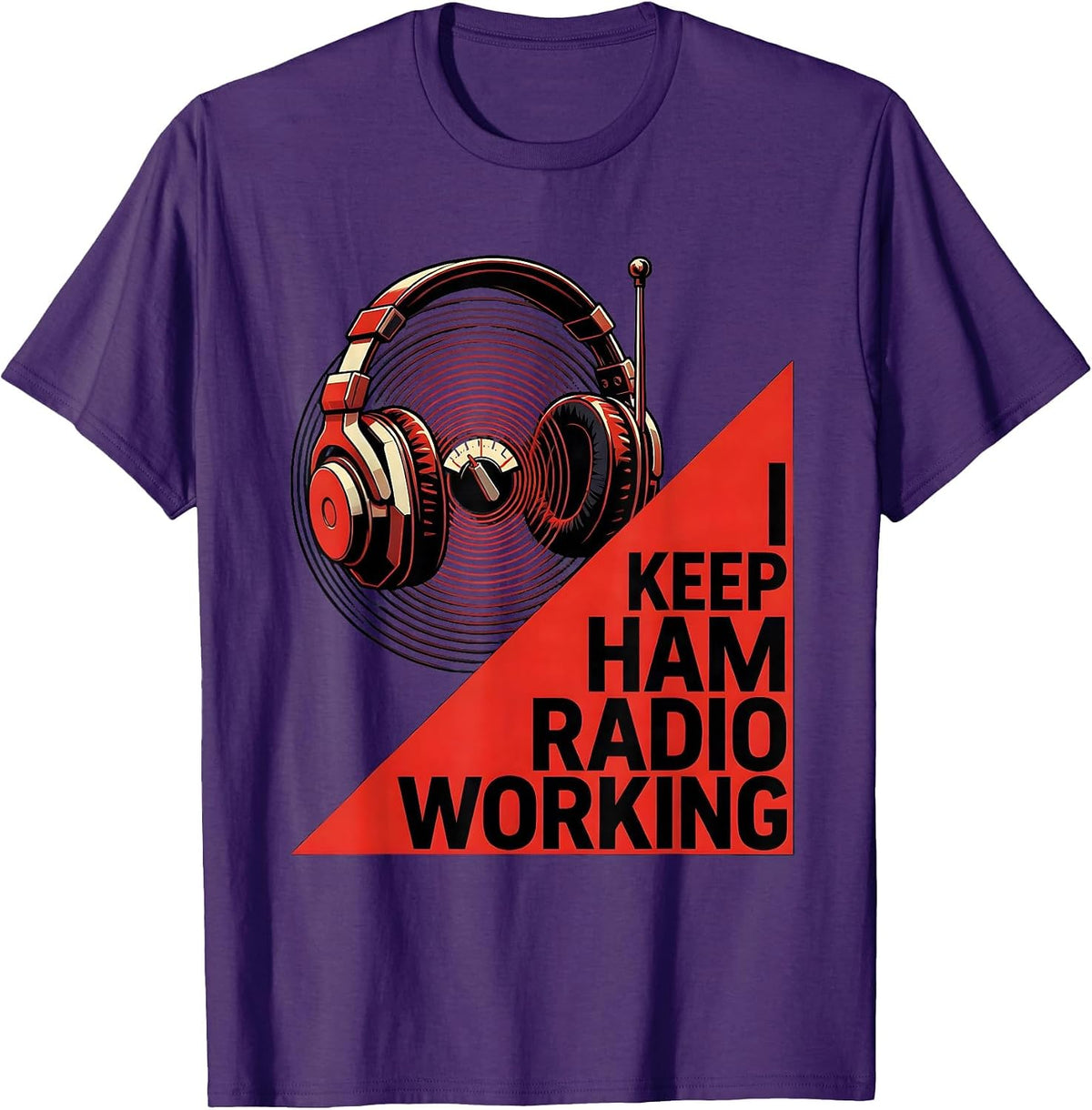 Men's I Keep Ham Radio Working Funny Amateur Radio Operator Hobby T-Shirt - Purple