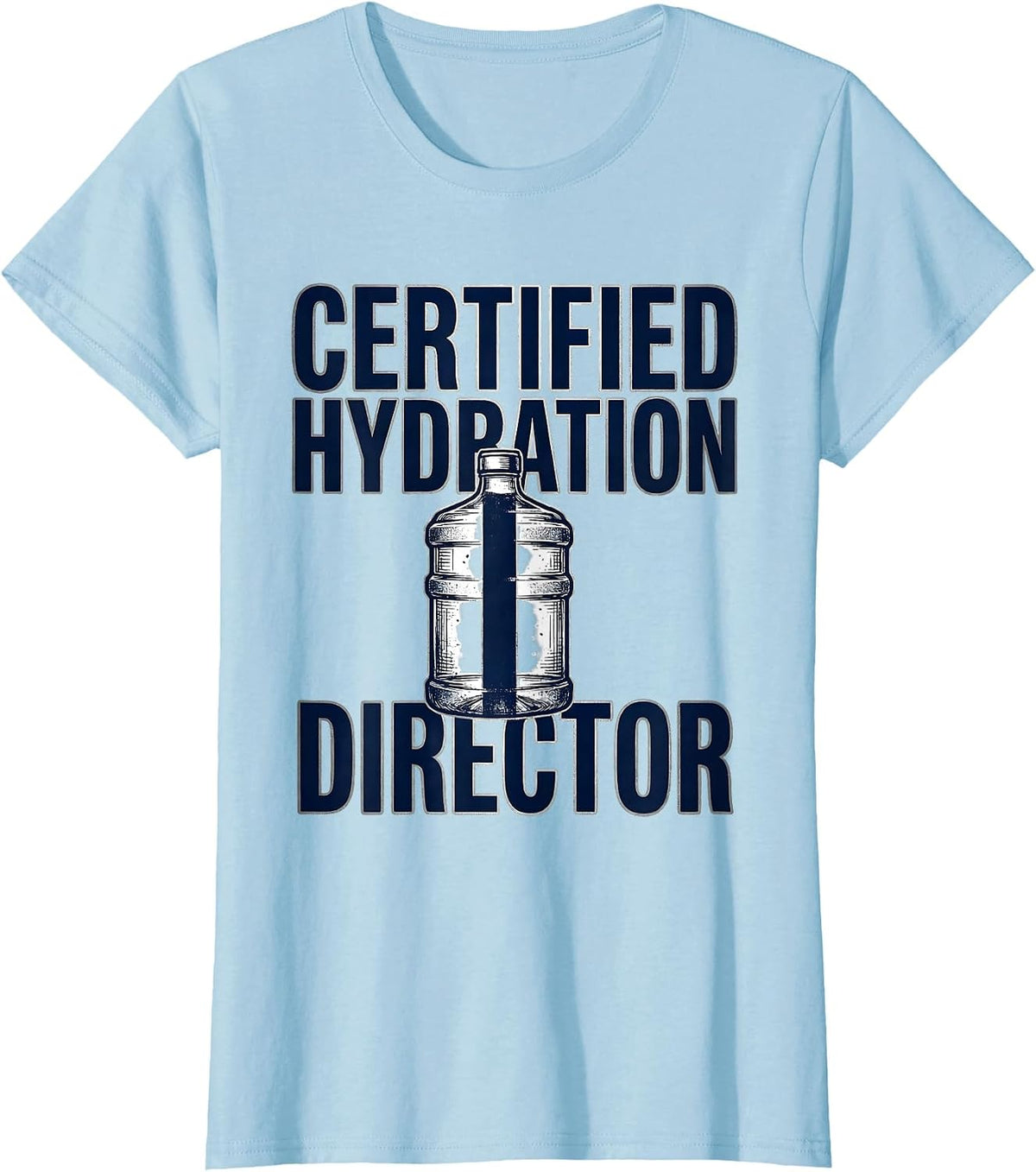 Women's Certified Hydration Director Funny Waterboy Team Manager T-Shirt - Baby Blue