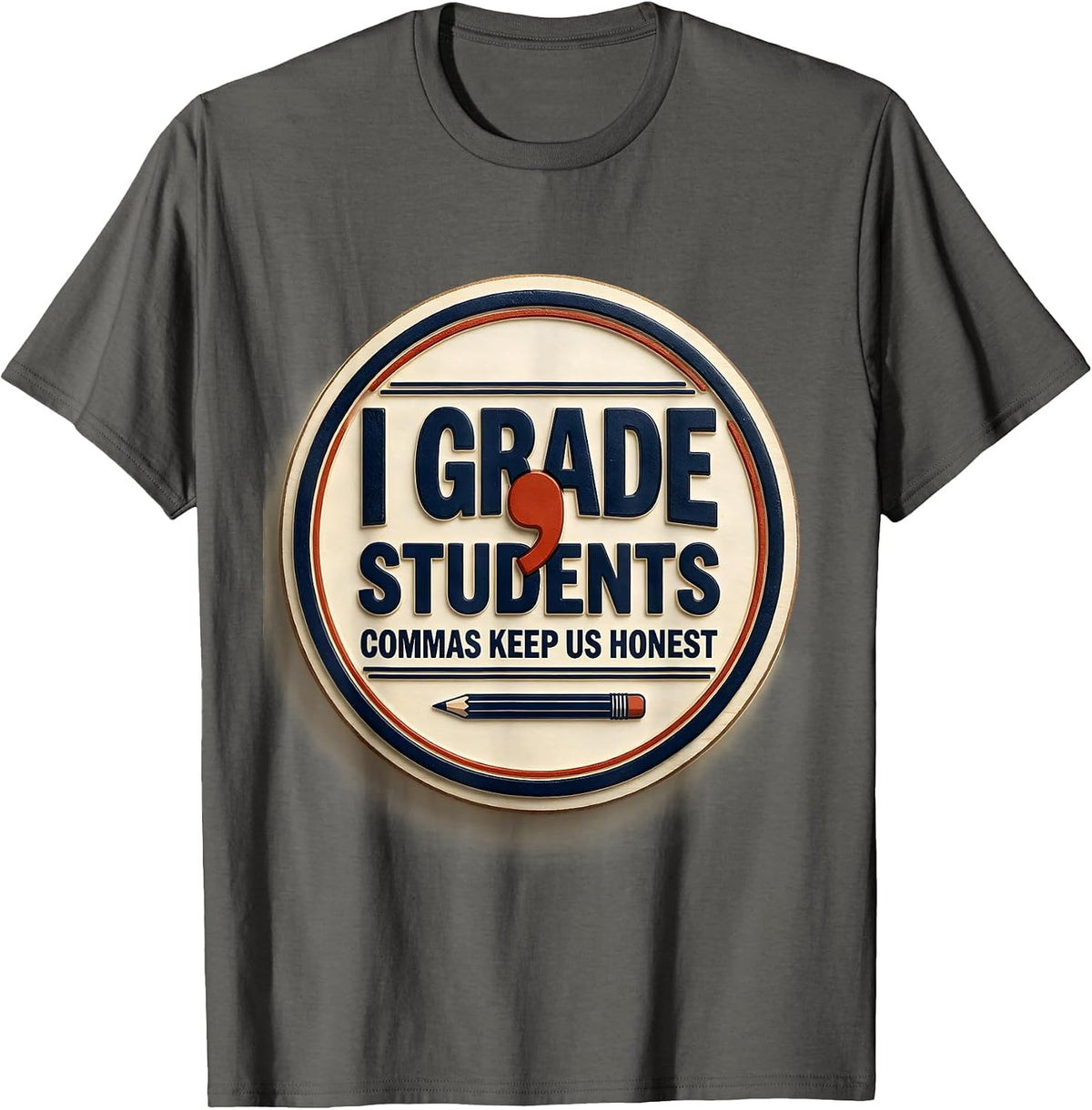Men's I Grade, Students — Commas Keep Us Honest Funny Grammar T-Shirt - Asphalt Grey