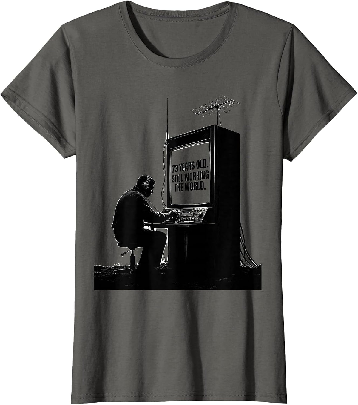 Women's 73 Years Old Still Working The World Funny Ham Radio T-Shirt - Asphalt Grey