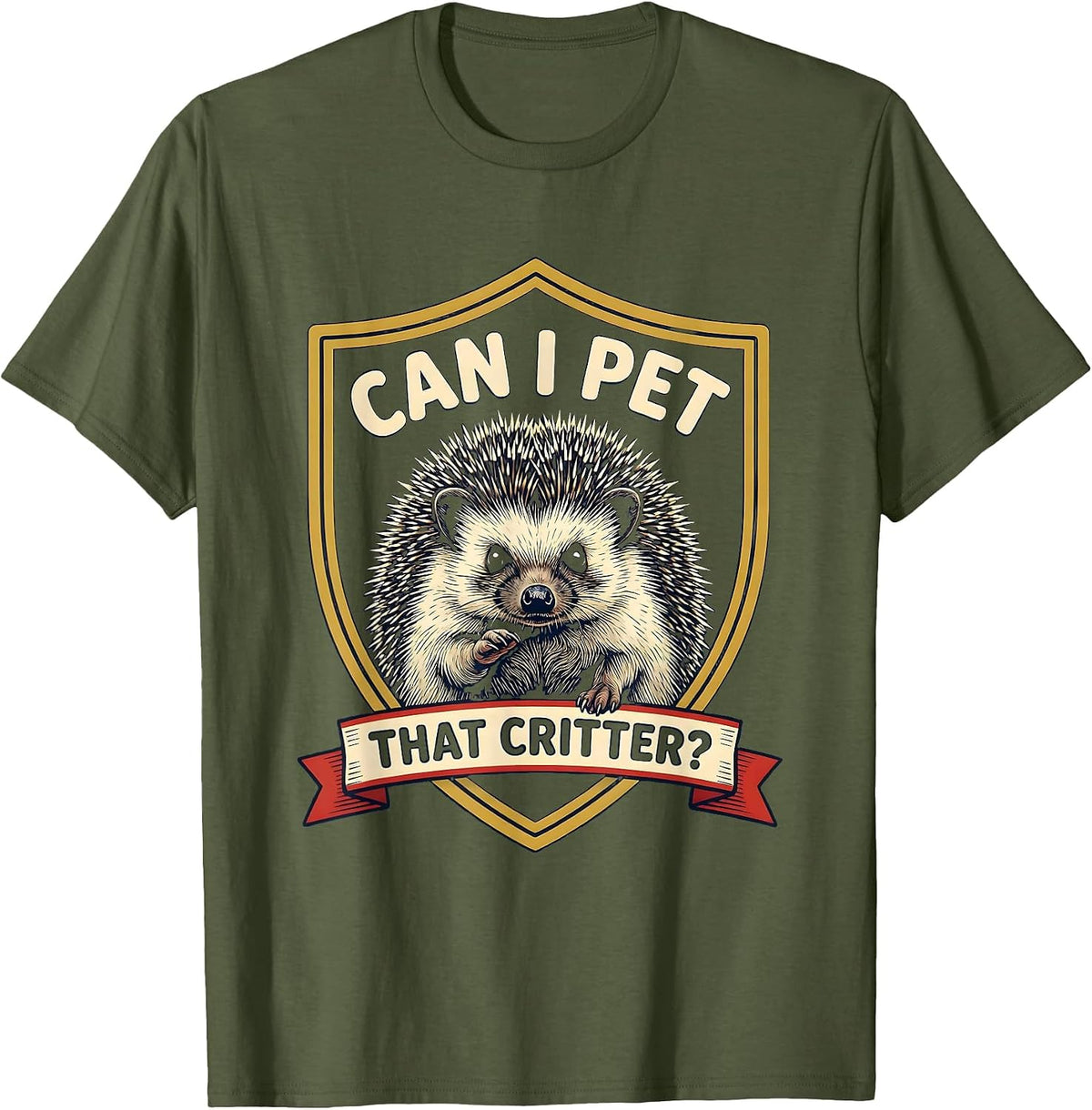 Can I Pet That Critter Funny Animal Lover Hiking Meme Humor T-Shirt - Olive Green