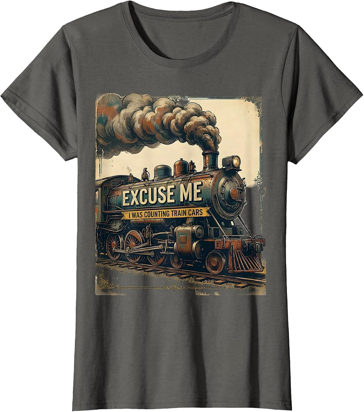 Women's Excuse Me, I Was Counting Train Cars Vintage Steam Train T-Shirt - Asphalt Grey