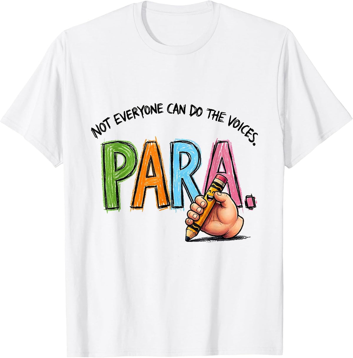 Men's Not Everyone Can Do The Voices Para Funny Paraprofessional T-Shirt - White