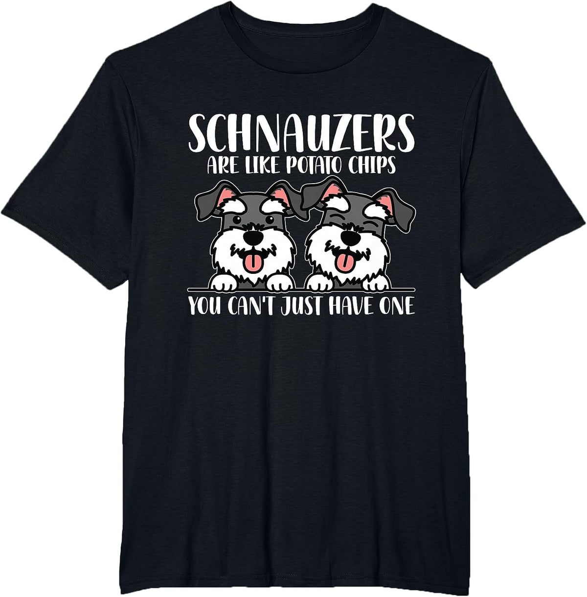 Schnauzers are Like Dog Owner Schnauzer T-Shirt - Black