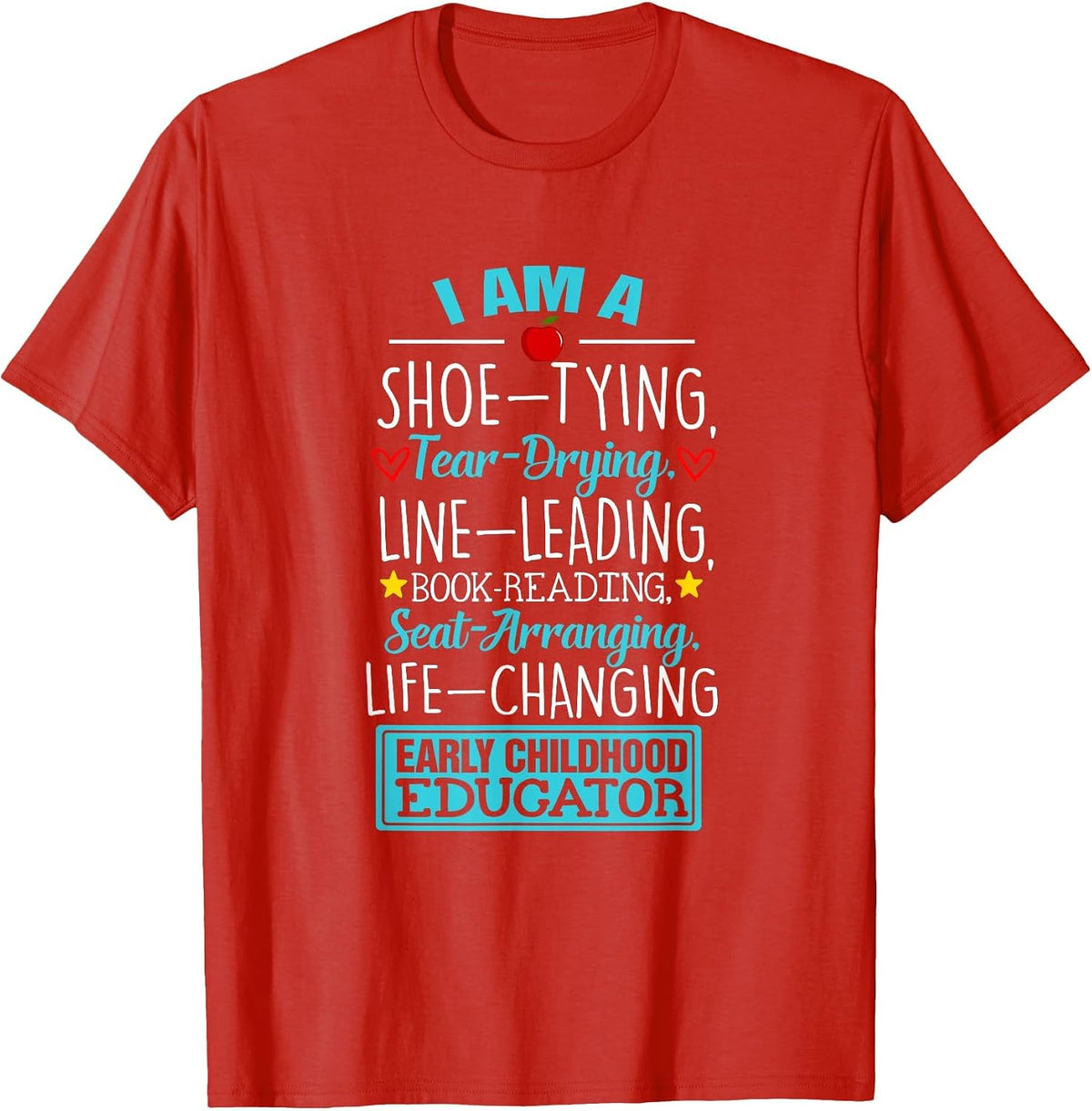 Life Changing Early Childhood Educator Top Preschool Teacher T-Shirt - Red