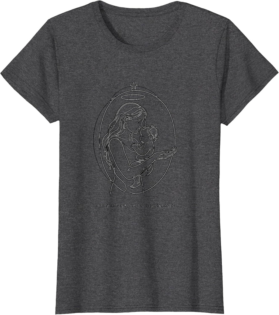 Women's Godmother As Of This Moment Family Humor Gift T-Shirt - Dark Heather Grey