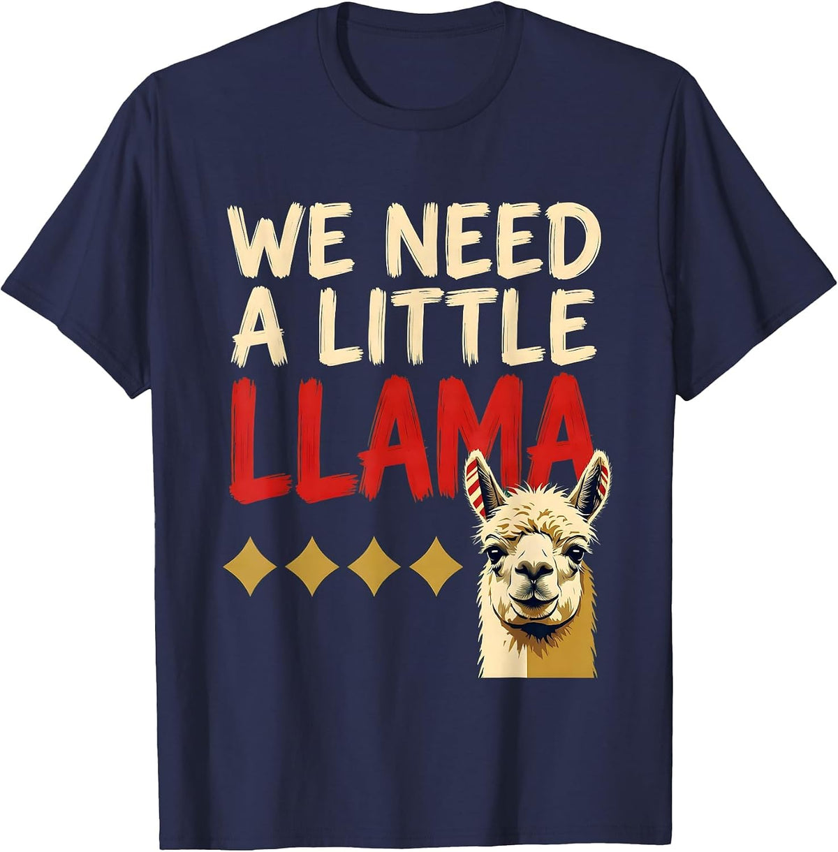 Men's We Need a Little Llama Funny Llama Lover Christmas Humor T-Shirt - Navy Blue