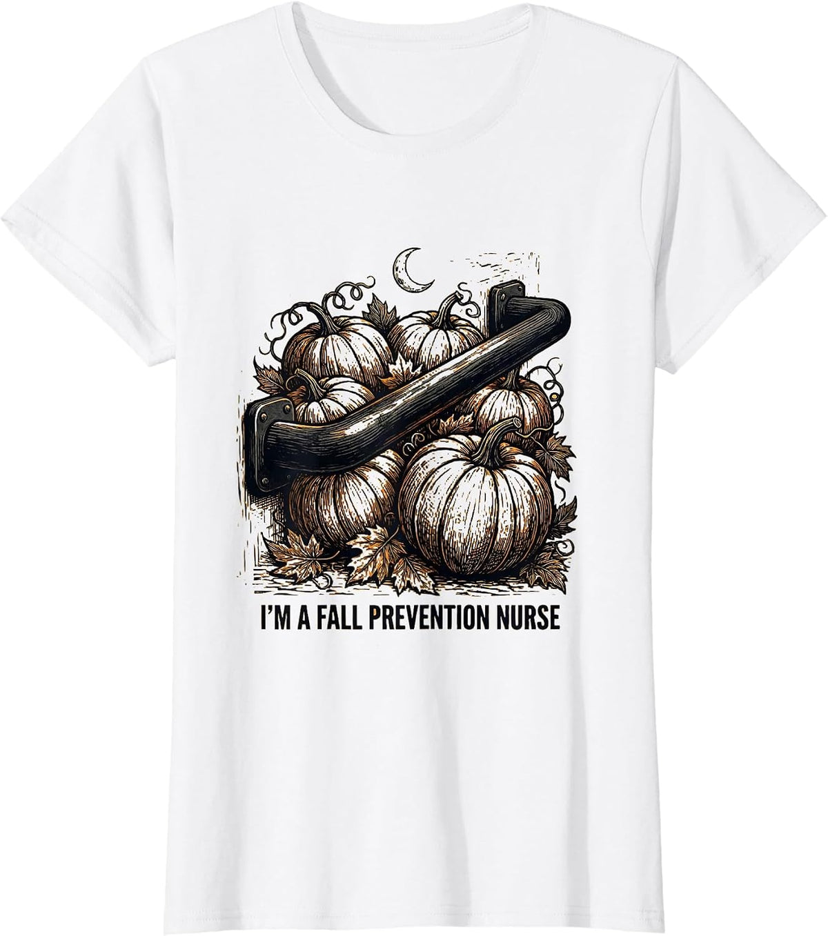 Women's I'm A Fall Prevention Nurse Funny Ghost Physical Therapy PT T-Shirt - White