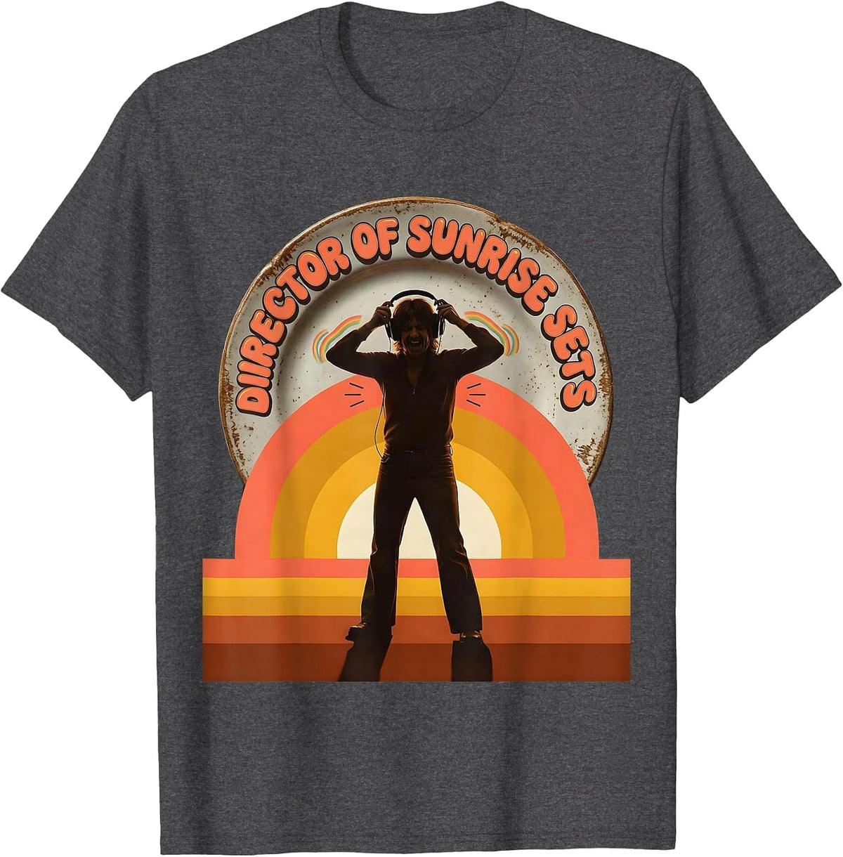 Director Of Sunrise Sets Retro EDM Rave DJ Music Lover Gift T-Shirt - Dark Heather Grey