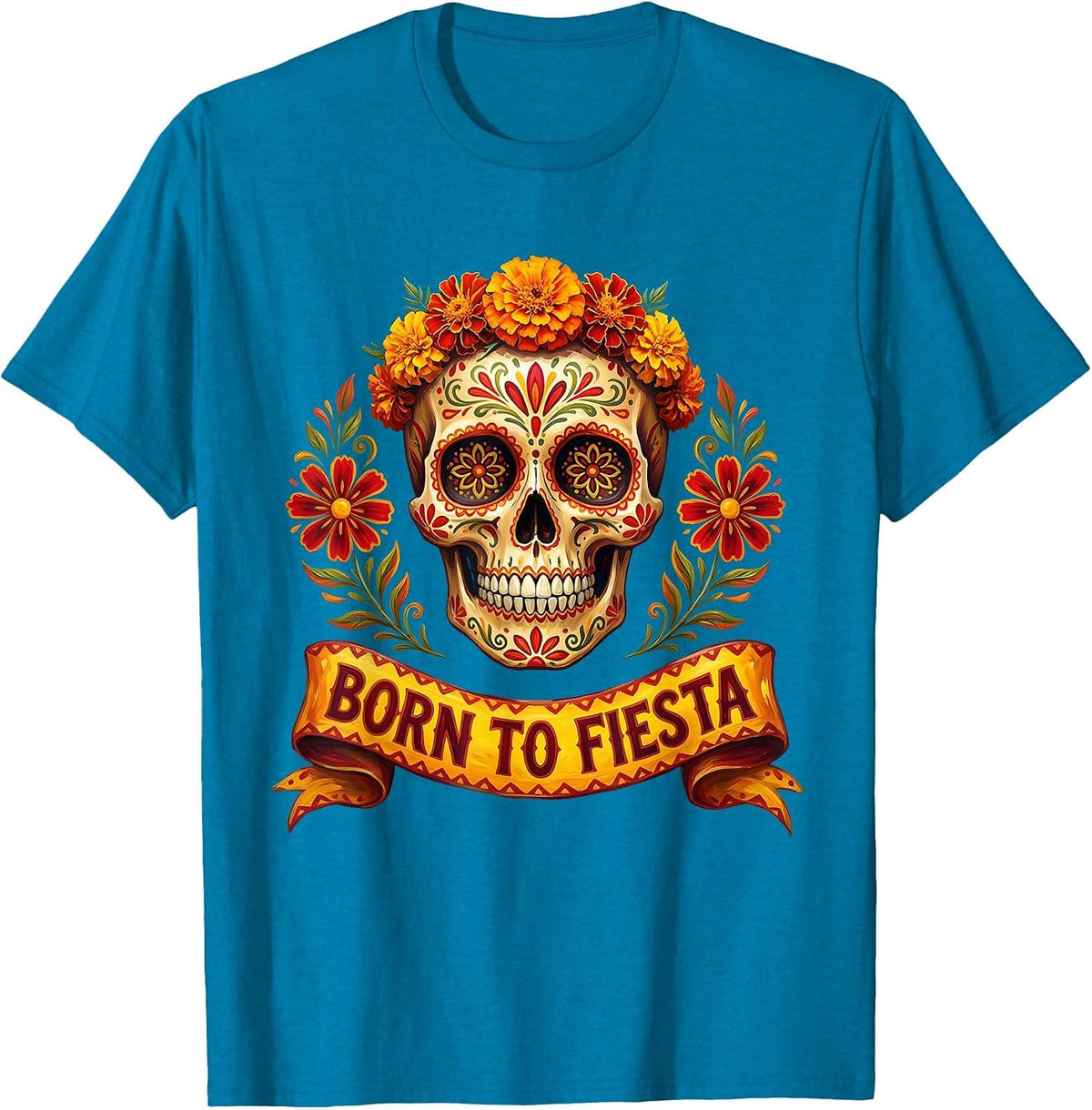 Born to Fiesta Cinco de Mayo Celebration Design T-Shirt - Sapphire Blue