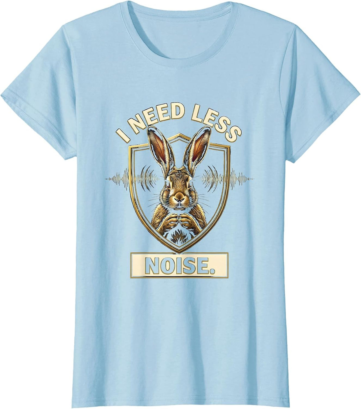 I Need Less Noise Neurodivergent Autism ADHD Awareness T-Shirt - Baby Blue