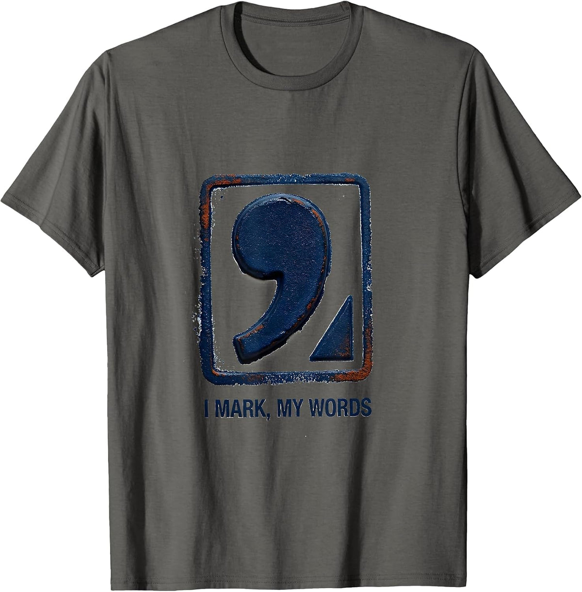 Men's I Mark My Words Funny Grammar Teacher Punctuation Humor T-Shirt - Asphalt Grey