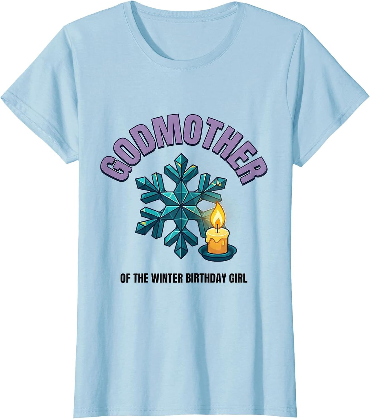 Godmother Of The Winter Birthday Girl Family Matching T-Shirt - Baby Blue