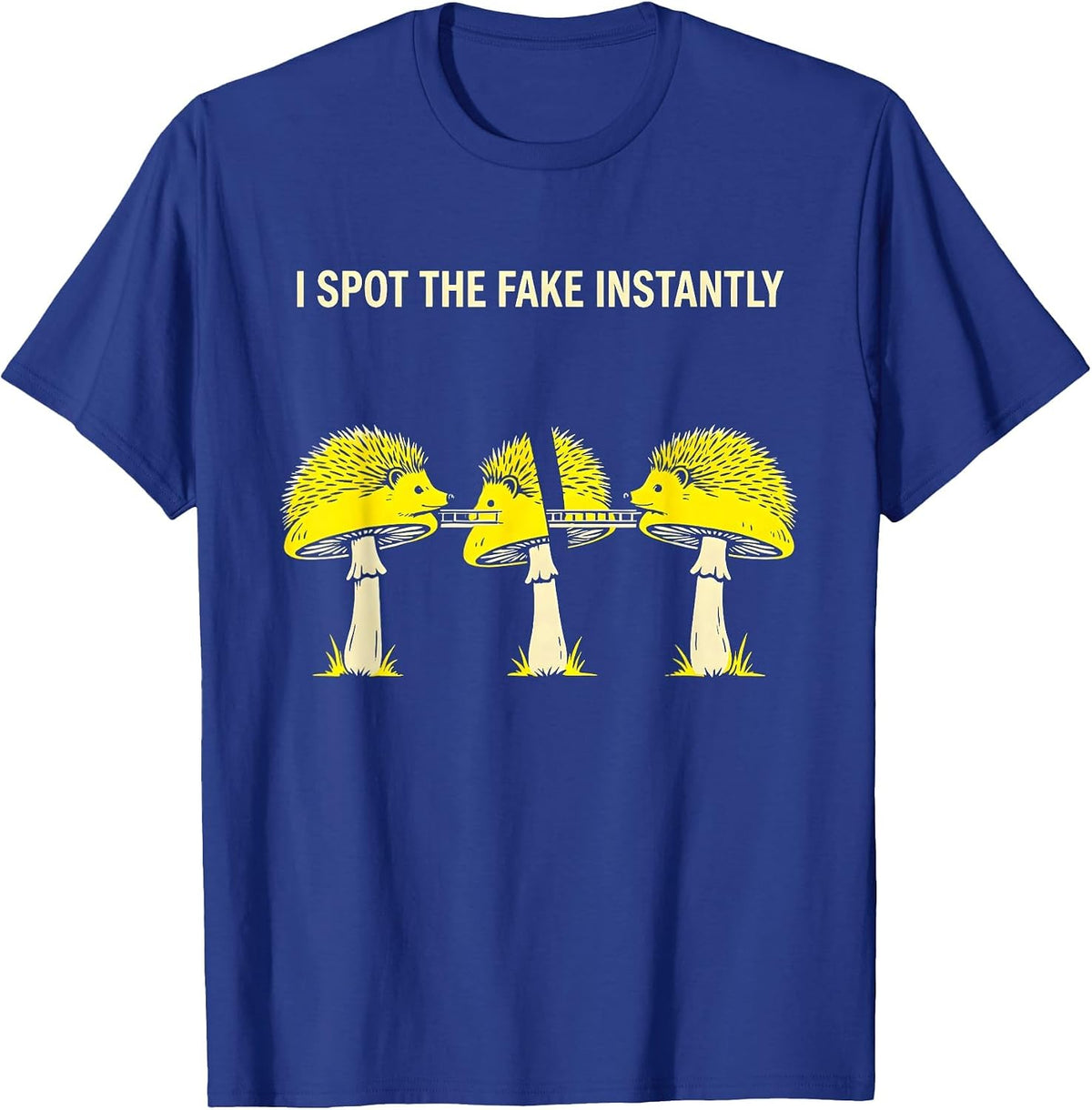 Men's I Spot The Fake Instantly Funny Mushroom Forager Mycology T-Shirt - Royal Blue