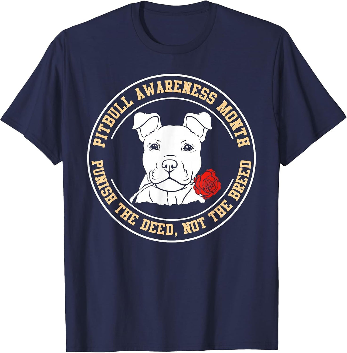 Pitbull Awareness Month - Ban The Deed, Not The Breed T-Shirt - Navy Blue