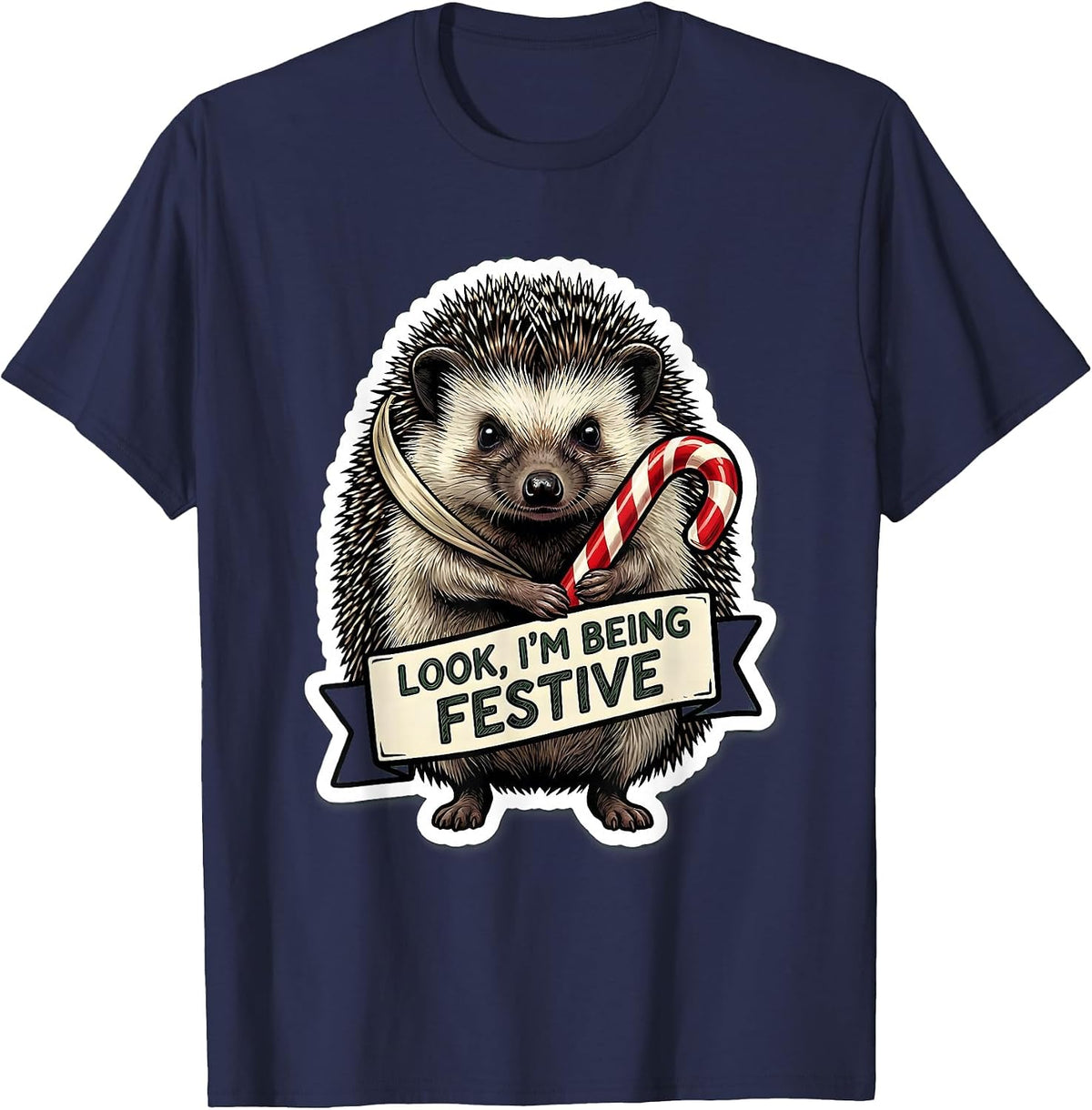 Men's Look, I'm Being Festive Grumpy Hedgehog Christmas Humor T-Shirt - Navy Blue