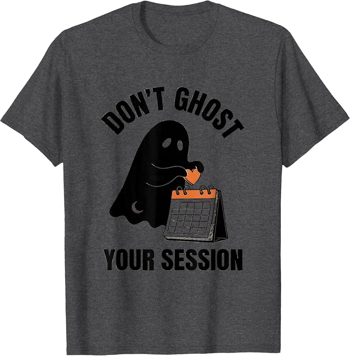 Men's Don't Ghost Your Session Minimalist Ghost Mental Health T-Shirt - Dark Heather Grey