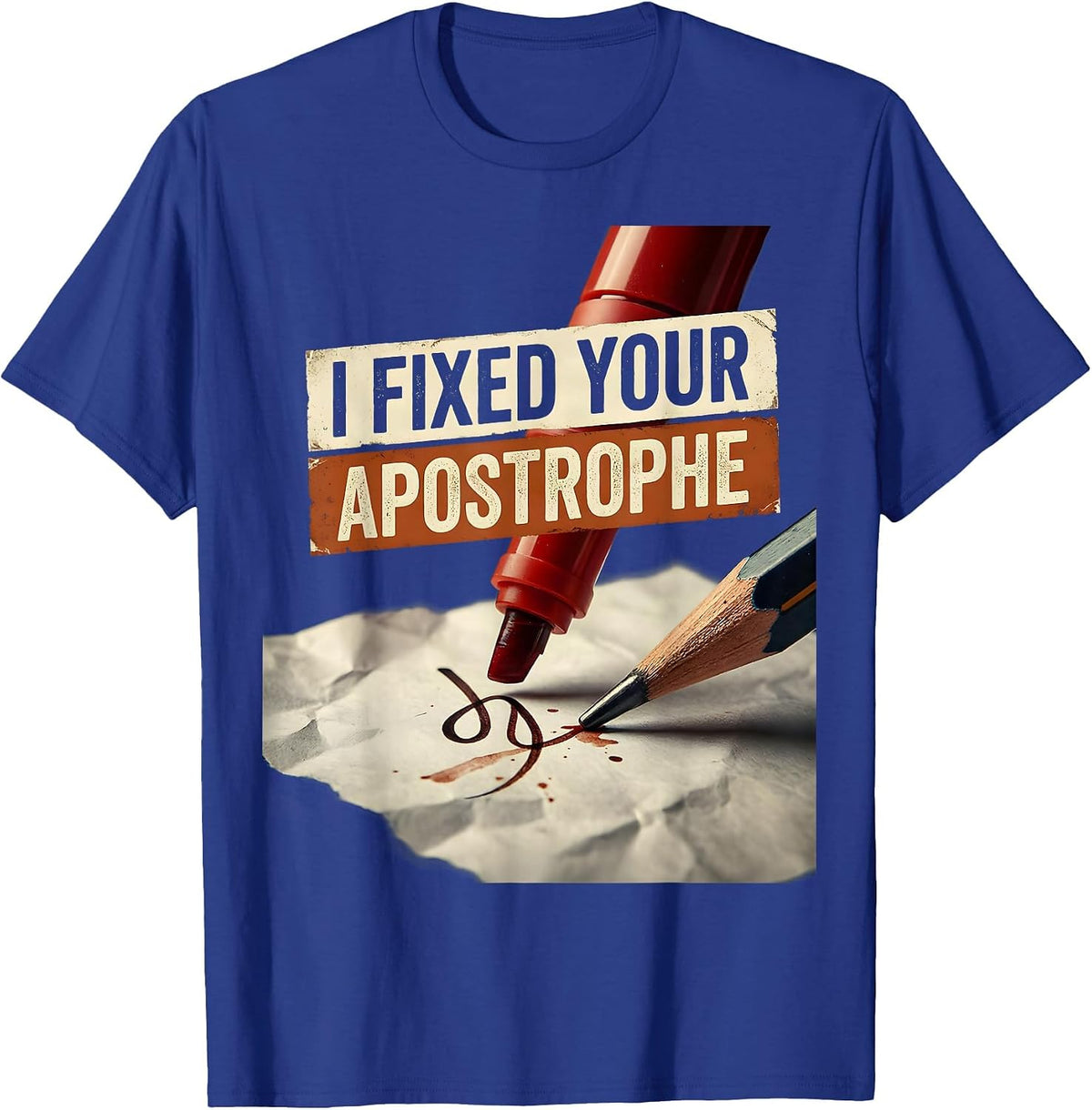 Men's I Fixed Your Apostrophe Funny Grammar Teacher Vintage Humor T-Shirt - Royal Blue