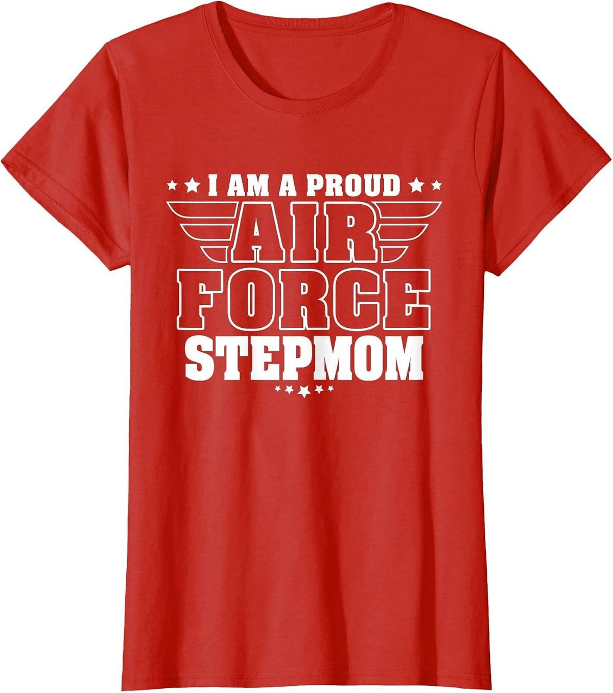 Proud Air Force Stepmom Patriotic Pride Military Stepmother T-Shirt - Red