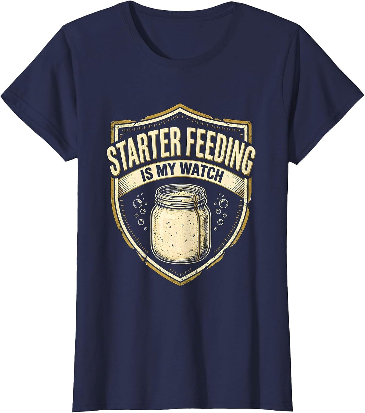 Women's Starter Feeding Is My Watch Funny Bread Baker Sourdough T-Shirt - Navy Blue