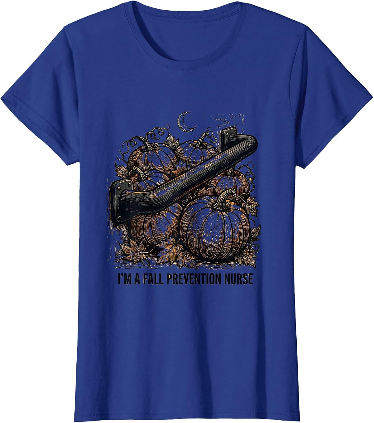Women's I'm A Fall Prevention Nurse Funny Ghost Physical Therapy PT T-Shirt - Royal Blue